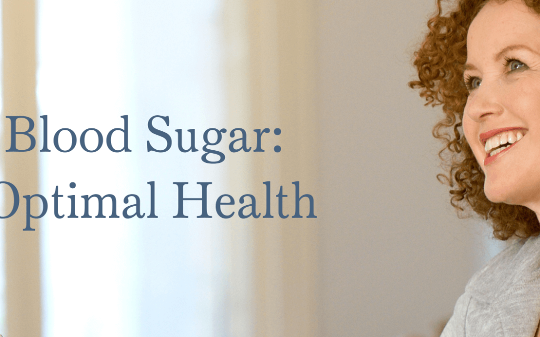Mastering Blood Sugar:  A Guide to Optimal Health