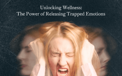 Unlocking Wellness: The Power of Releasing Trapped Emotions