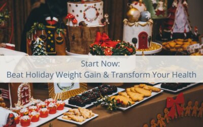 Start Now: Beat Holiday Weight Gain and Transform Your Health