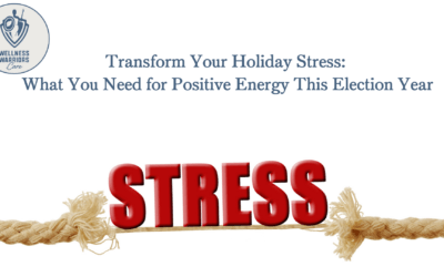 Transform Your Holiday Stress: What You Need for Positive Energy This Election Year