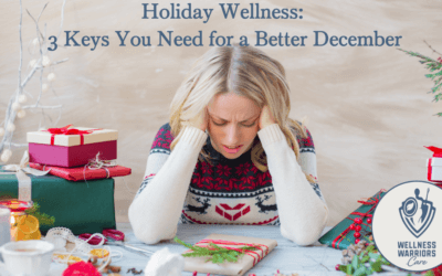 Holiday Wellness: 3 Keys You Need for a Better December